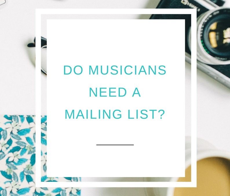 Do Musicians need a Mailing List?