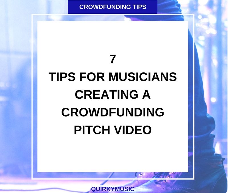 7 tips for musicians creating a crowdfunding pitch video
